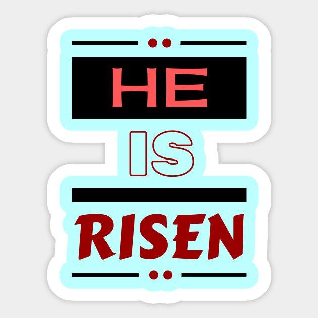 He Is Risen | Christian Saying Sticker by All Things Gospel